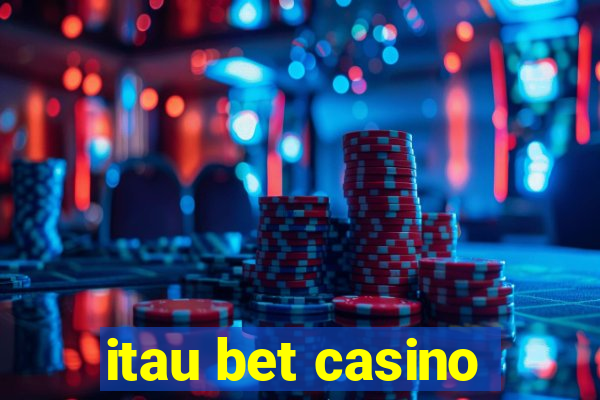 itau bet casino